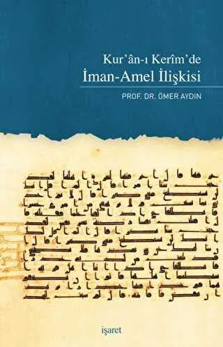 Kur`an-ı Kerim`de İman-Amel İlişkisi kapağı