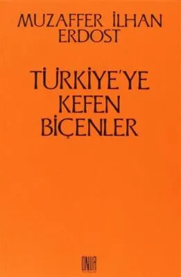Türkiye’ye Kefen Biçenler kapağı