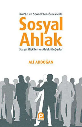 Kur’an ve Sünnet’ten Örneklerle Sosyal Ahlak kapağı