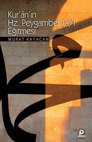 Kur’an’ın Hz. Peygamber s’i Eğitmesi kapağı