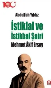 İstiklal ve İstikbal Şairi Mehmet Akif Ersoy kapağı