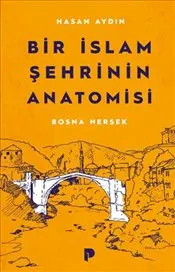 Bir İslam Şehrinin Anatomisi Bosna Hersek kapağı