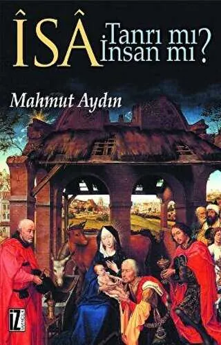 İsa Tanrı mı? İnsan mı? kapağı