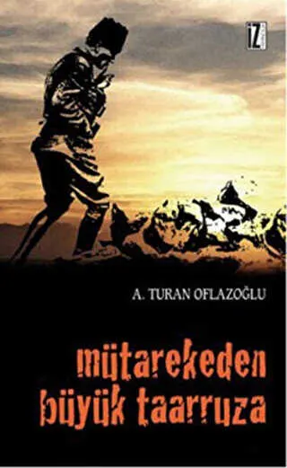 Mütarekeden Büyük Taarruza kapağı