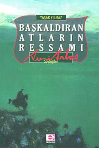 Başkaldıran Atların Ressamı Avni Arbaş kapağı