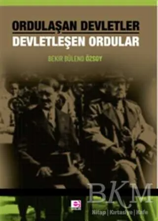 Ordulaşan Devletler Devletleşen Ordular kapağı