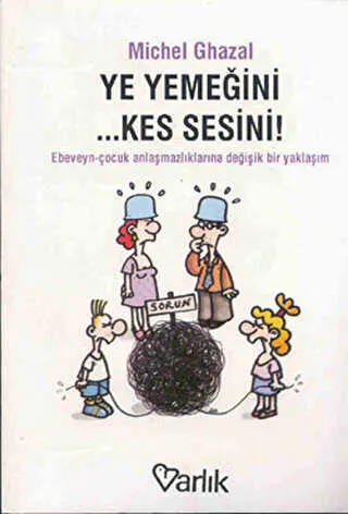 Ye Yemeğini... Kes Sesini! kapağı