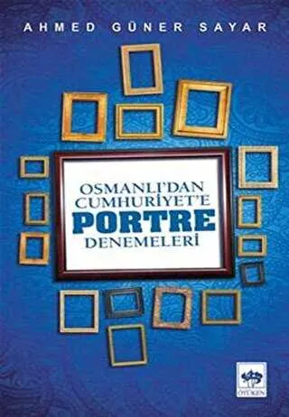 Osmanlı’dan Cumhuriyet`e Portre Denemeleri kapağı