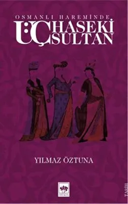 Osmanlı Hareminde Üç Haseki Sultan kapağı
