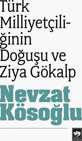 Türk Milliyetçiliğinin Doğuşu ve Ziya Gökalp kapağı