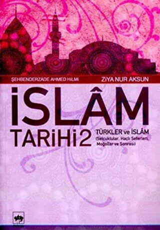 İslam Tarihi 2 Türkler ve İslam kapağı