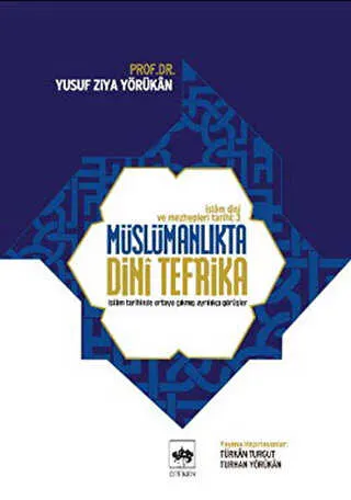 İslam Dini ve Mezhepleri Tarihi 3: Müslümanlıkta Dini Tefrika kapağı