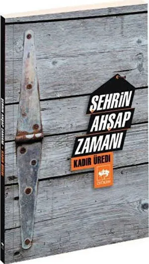 Şehrin Ahşap Zamanı kapağı