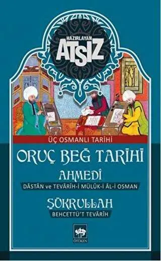 Oruç Beğ Tarihi: Ahmedi-Şükrullah kapağı