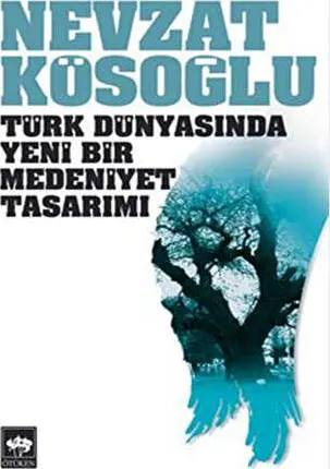 Türk Dünyasında Yeni Bir Medeniyet Tasarımı kapağı