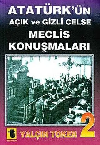 Atatürk’ün Açık ve Gizli Celse Meclis Konuşmaları 2 kapağı
