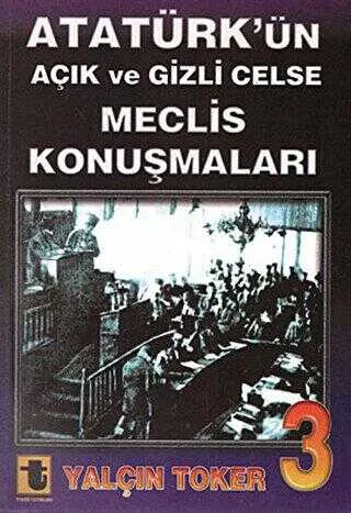 Atatürk’ün Açık ve Gizli Celse Meclis Konuşmaları 3 kapağı