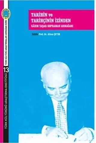 Tarihin ve Tarihçinin İzinden Kazım Yaşar Kopraman Armağanı kapağı