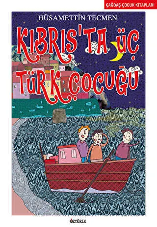 Kıbrıs’ta Üç Türk Çocuğu kapağı
