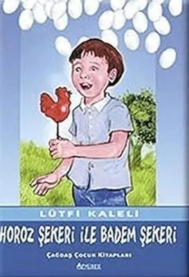 Horoz Şekeri İle Badem Şekeri kapağı