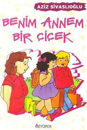 Benim Annem Bir Çiçek kapağı
