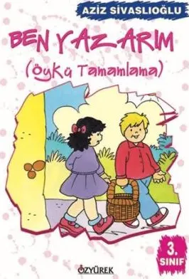 Ben Yazarım 3. Sınıf Öykü Tamamlama kapağı