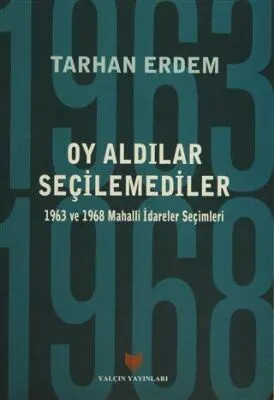 Oy Aldılar Seçilemediler kapağı