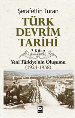 Türk Devrim Tarihi 3. Kitap Birinci Bölüm kapağı