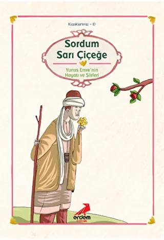 Yunus Emre - Sordum Sarı Çiçeğe kapağı
