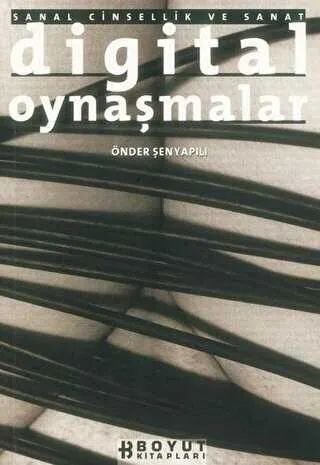 Digital Oynaşmalar Sanal Cinsellik ve Sanat kapağı