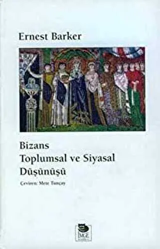 Bizans Toplumsal ve Siyasal Düşünüşü kapağı