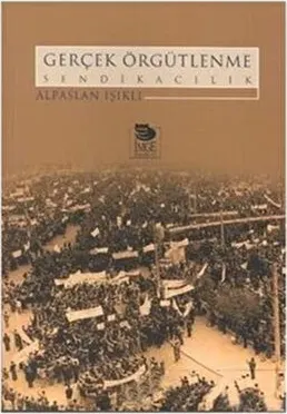Gerçek Örgütlenme Sendikacılık kapağı