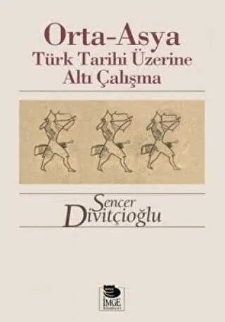 Orta-Asya Türk Tarihi Üzerine Altı Çalışma kapağı