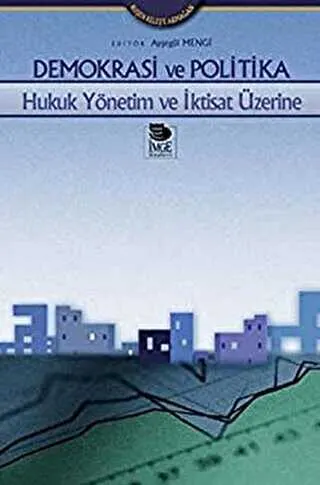 Demokrasi ve Politika Hukuk Yönetim ve İktisat Üzerine kapağı