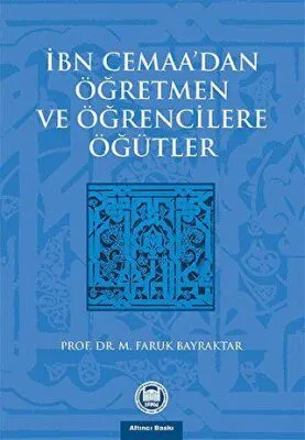 İbn Cemaa’dan Öğretmen ve Öğrencilere Öğütler kapağı