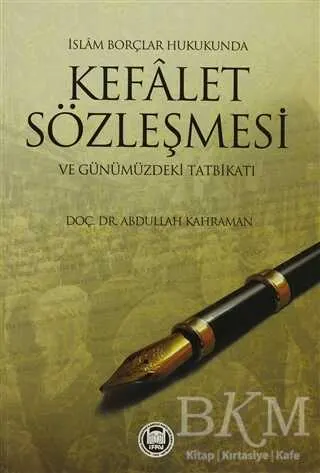 İslam Borçlar Hukukunda Kefalet Sözleşmesi ve Günümüzdeki Tatbikatı kapağı