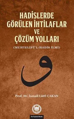 Hadislerde Görülen İhtilaflar ve Çözüm Yolları kapağı