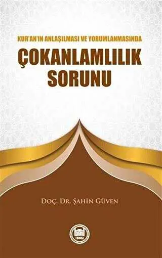 Kur’an’ın Anlaşılması ve Yorumlanmasında Çokanlamlılık Sorunu kapağı