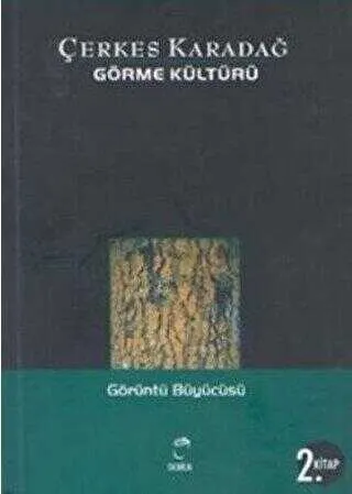 Görme Kültürü 2. Kitap - Görüntü Büyücüsü kapağı