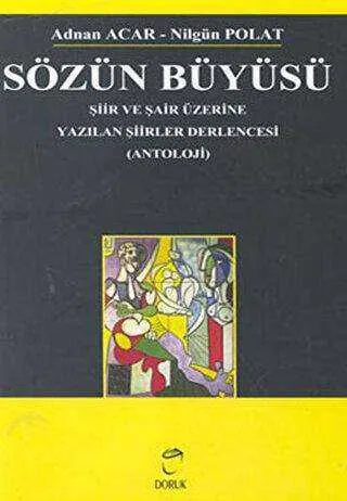 Sözün Büyüsü Şiir ve Şair Üzerine Yazılan Şiirler Derlencesi kapağı