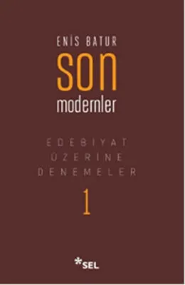 Edebiyat Üzerine Denemeler 1: Son Modernler kapağı