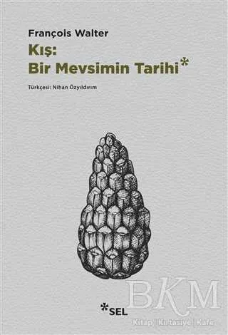 Kış: Bir Mevsimin Tarihi kapağı