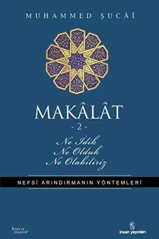 Makalat -2- Ne İdik, Ne Olduk, Ne Olabiliriz kapağı