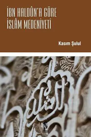 İbn Haldun’a Göre İslam Medeniyeti kapağı