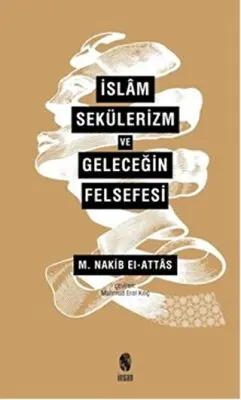 İslam Sekülerizm ve Geleceğin Felsefesi kapağı