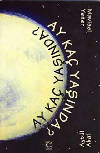 Ay Kaç Yaşında? kapağı
