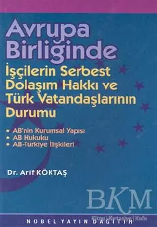 Avrupa Birliğinde İşçilerin Serbest Dolaşım Hakkı ve Türk Vatandaşlarının Durumu kapağı