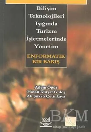 Bilişim Teknolojileri Işığında Turizm İşletmelerinde Yönetim: Enformatik Bir Bakış kapağı