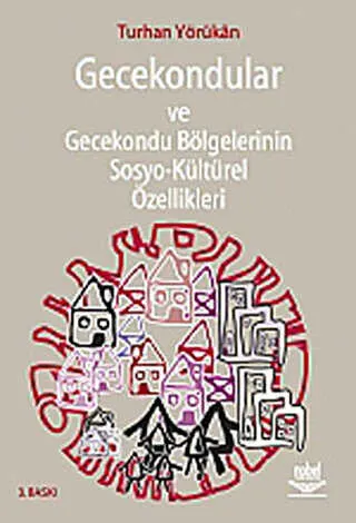 Gecekondular ve Gecekondu Bölgelerinin Sosyo-Kültürel Özellikleri kapağı