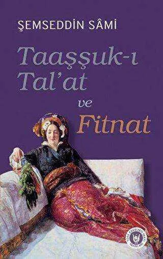 Taaşşuk-ı Tal`at ve Fitnat kapağı